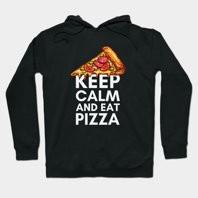 Keep Calm and Eat Pizza Hoodie by Zen Cosmos Official